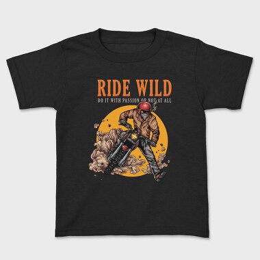 Ride Wild Passion, Tricou Copii