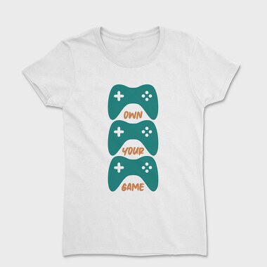 Own Your Game, Tricou Femei