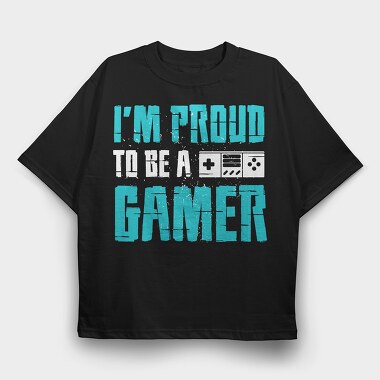 Proud Gamer Tee, Tricou Oversize Barbati (Unisex)