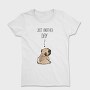 Pug Just Another Day, Tricou Femei