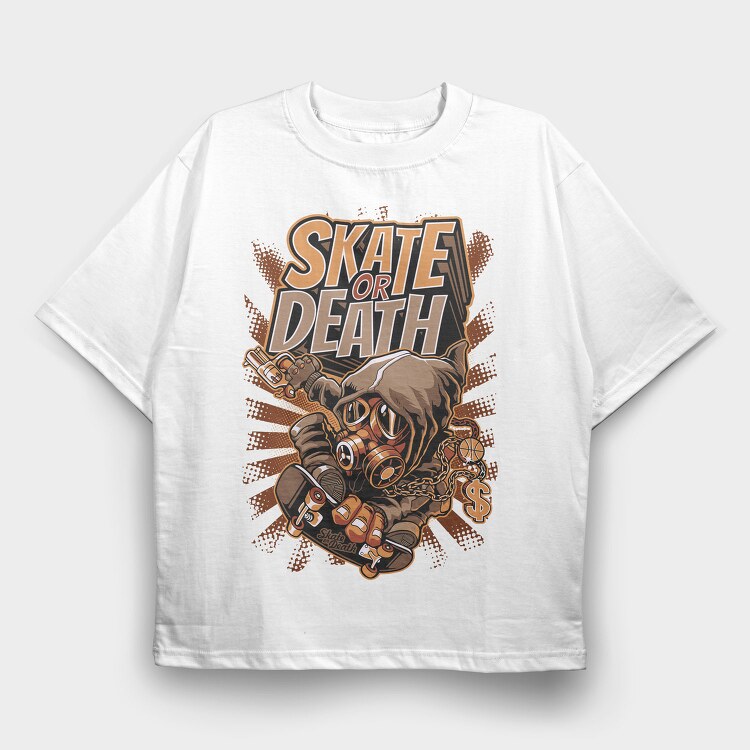 Skate Or Death, Tricou Oversize Barbati (Unisex)