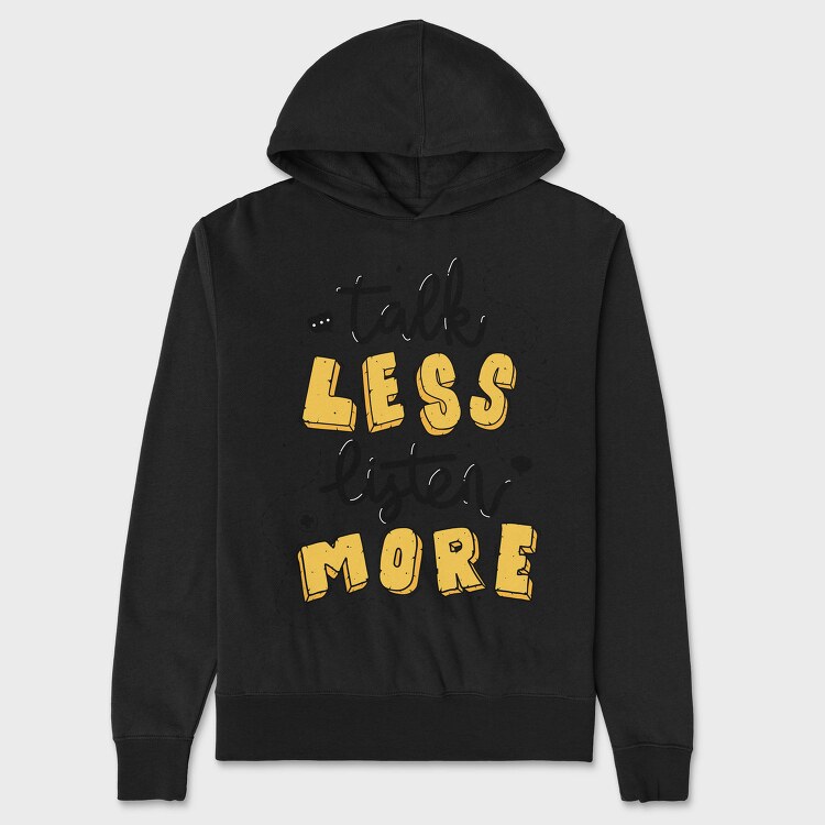 Talk Less Listen More, Hanorac Oversize Barbati (Unisex)