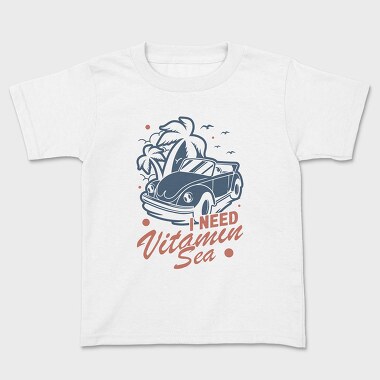 I Need Vitamin Sea, Tricou Copii