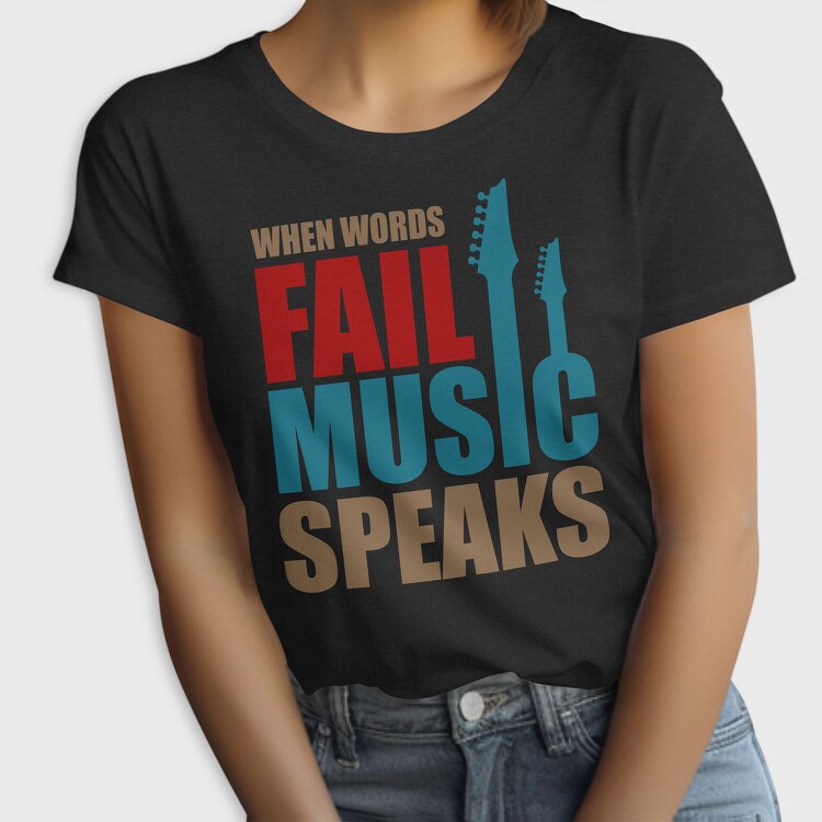 Fail Music Speaks, Tricou Femei