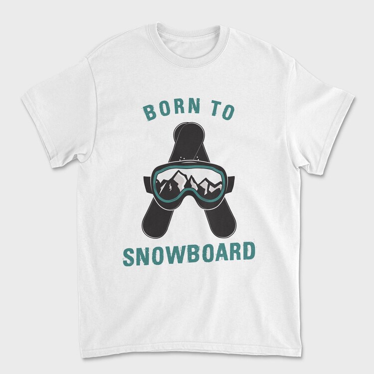 Tricou Barbati (Unisex), Born to Snowboard