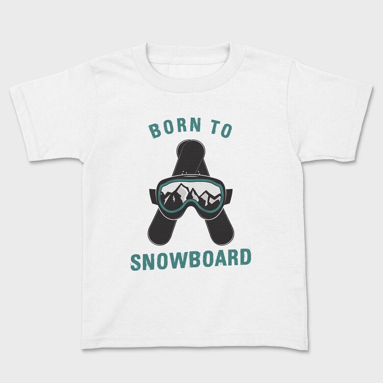 Tricou Copii, Born to Snowboard