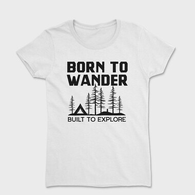 born to wander, Tricou Femei