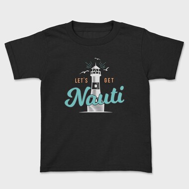 let s get nauti, Tricou Copii