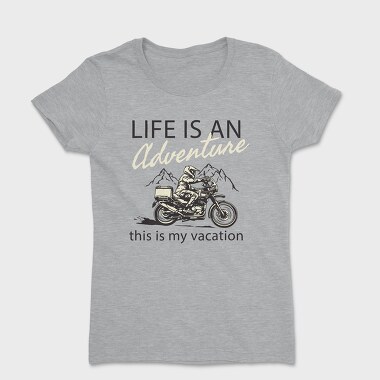 Life Is an Adventure, Tricou Femei