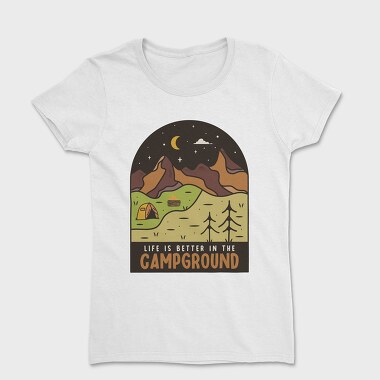 Life Is Better in the Campground, Tricou Femei