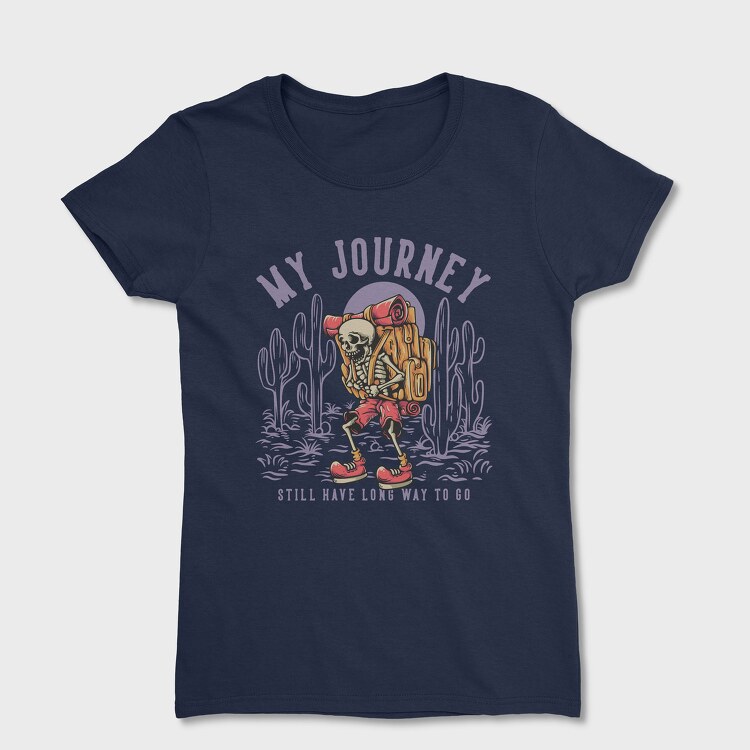 Tricou Femei, My Journey With Hiking Skeleton