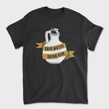 Tricou Barbati (Unisex), Save Water Drink Rum