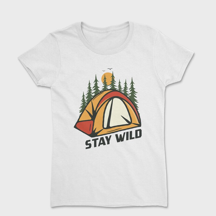 Stay Wild Tent, Tricou Femei