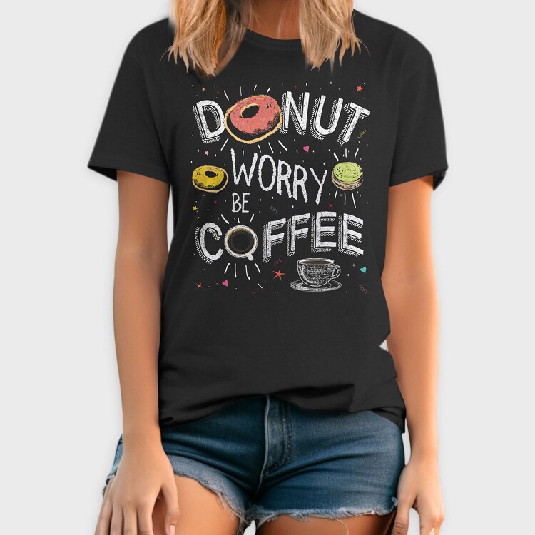 Donut Worry Be Coffee, Tricou Barbati (Unisex)