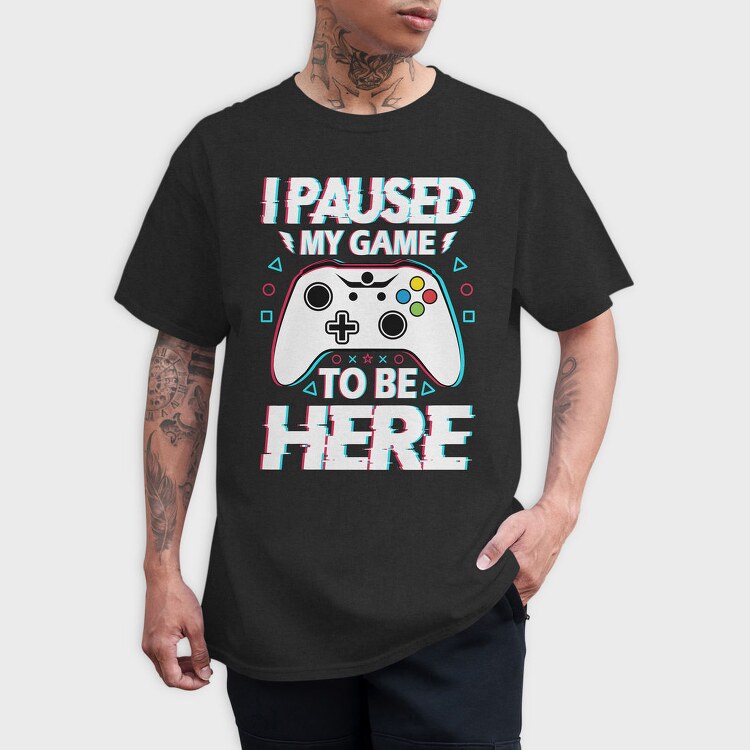 Paused My Game, Tricou Barbati (Unisex)