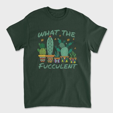 Tricou Barbati (Unisex), Cactus What the Fucculent