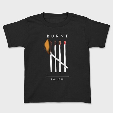 Burnt Matches, Tricou Copii