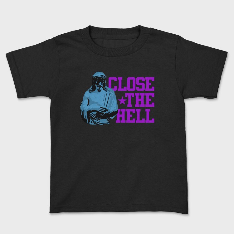 Close the Hell, Tricou Copii