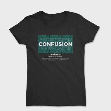 Confusion, Tricou Femei