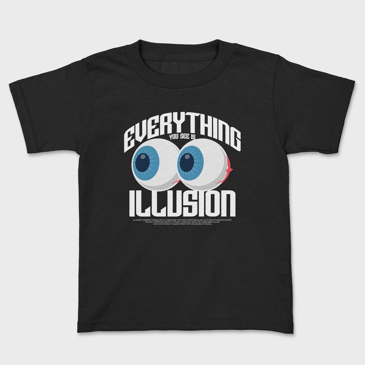 Everything You See Is Illusion, Tricou Copii