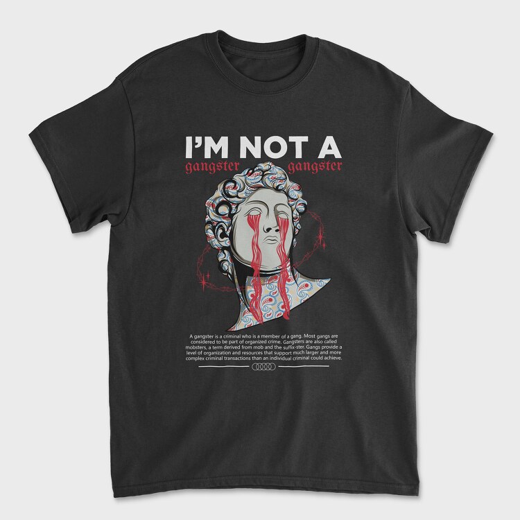 Im Not a Gangster, Tricou Barbati (Unisex)