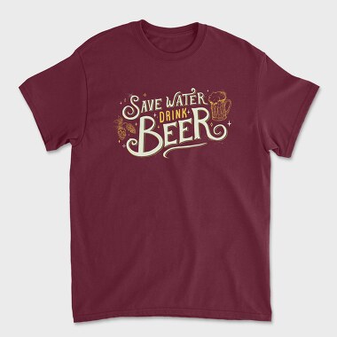 Tricou Barbati (Unisex), Save Water Drink Beer