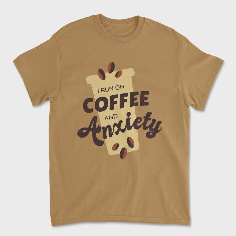 I Run on Coffee and Anxiety, Tricou Barbati (Unisex)