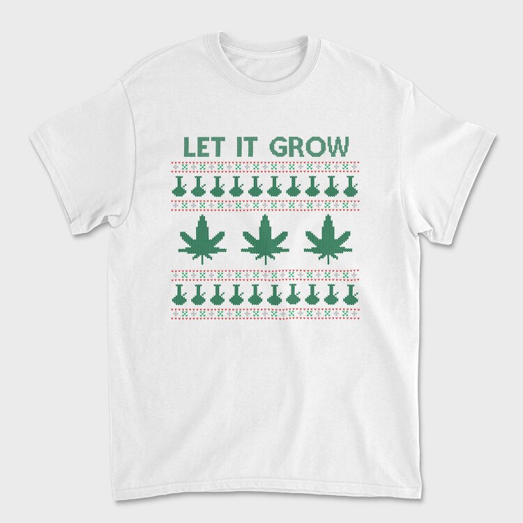 Let It Grow Sweater, Tricou Barbati (Unisex)