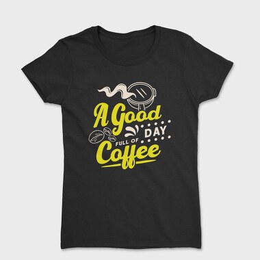 A Good Day Full of Coffee, Tricou Femei