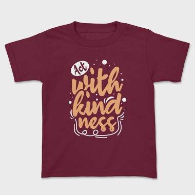 Act With Kindness, Tricou Copii