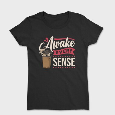 Awake Every Sense, Tricou Femei