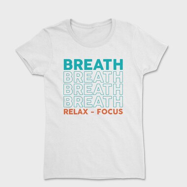 Breath Relax Focus, Tricou Femei