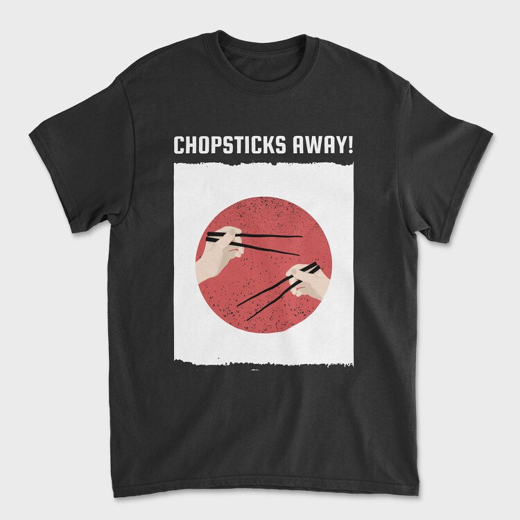 Chopsticks Away, Tricou Barbati (Unisex)