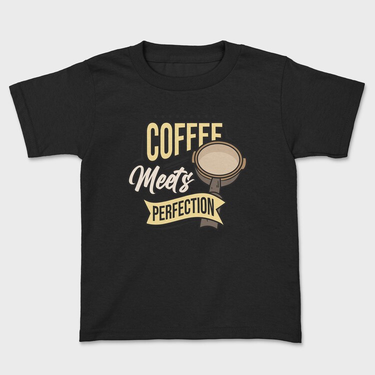 Coffee Meets Perfection, Tricou Copii