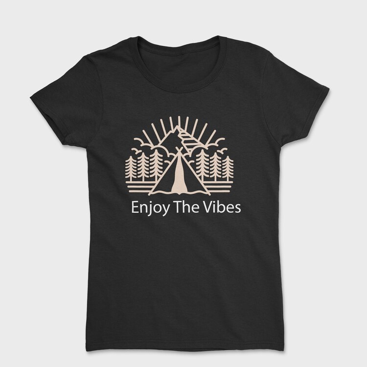 Enjoy the Vibes, Tricou Femei