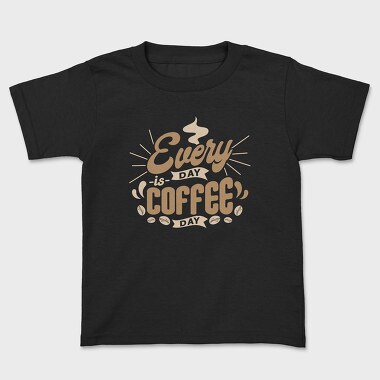 Everyday Is Coffee Day, Tricou Copii