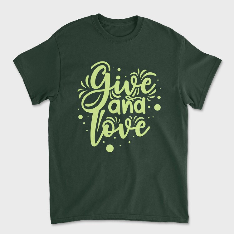 Give and Love, Tricou Barbati (Unisex)