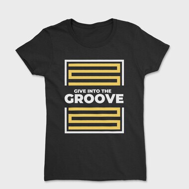 Give Into the Groove, Tricou Femei