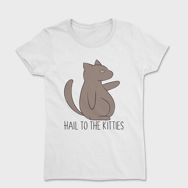 Hail to the Kitties, Tricou Femei