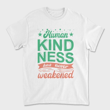 Human Kindness, Tricou Barbati (Unisex)