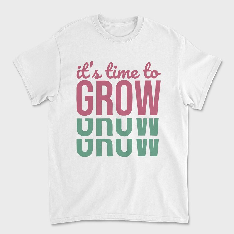 Its Time to Grow, Tricou Barbati (Unisex)