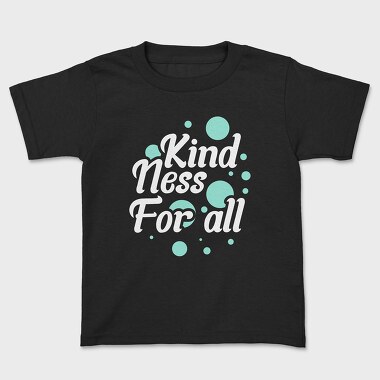 Kindness for All, Tricou Copii