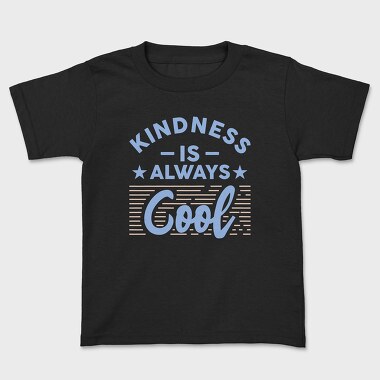 Kindness Is Always Cool, Tricou Copii