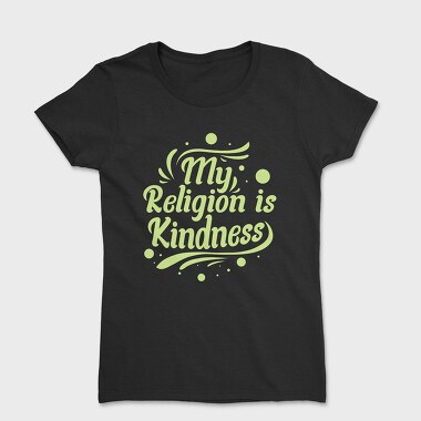 My Religion Is Kindness, Tricou Femei