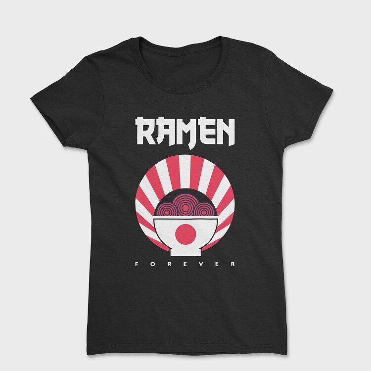 Ramen Forever, Tricou Femei