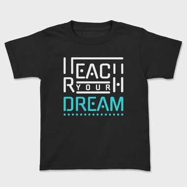 Reach Your Dream, Tricou Copii