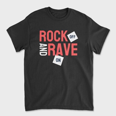 Rock Off and Rave On, Tricou Barbati (Unisex)