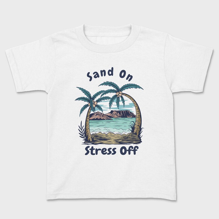 Sand on Stress Off, Tricou Copii