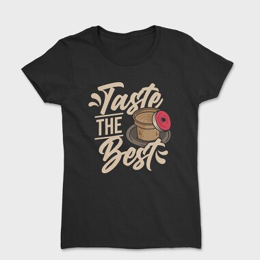 Taste the Best, Tricou Femei