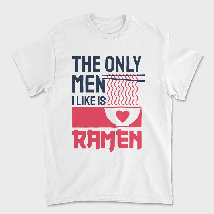 The Only Men I Like, Tricou Barbati (Unisex)